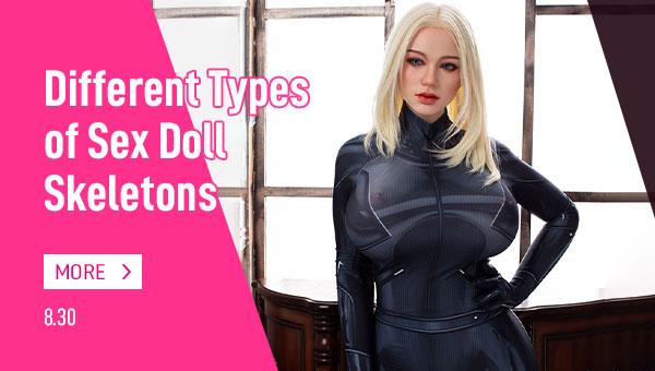 Different Types of Sex Doll Skeletons