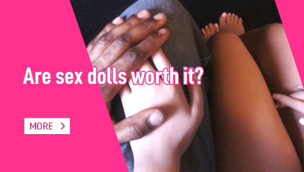 Are sex dolls worth it