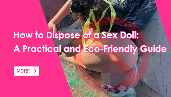 how to dispose of sex doll